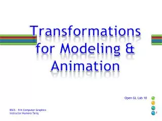 Transformations for Modeling &amp; Animation