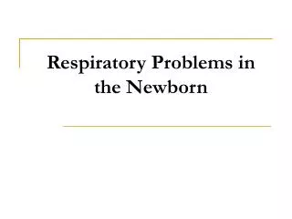 respiratory problems in the newborn