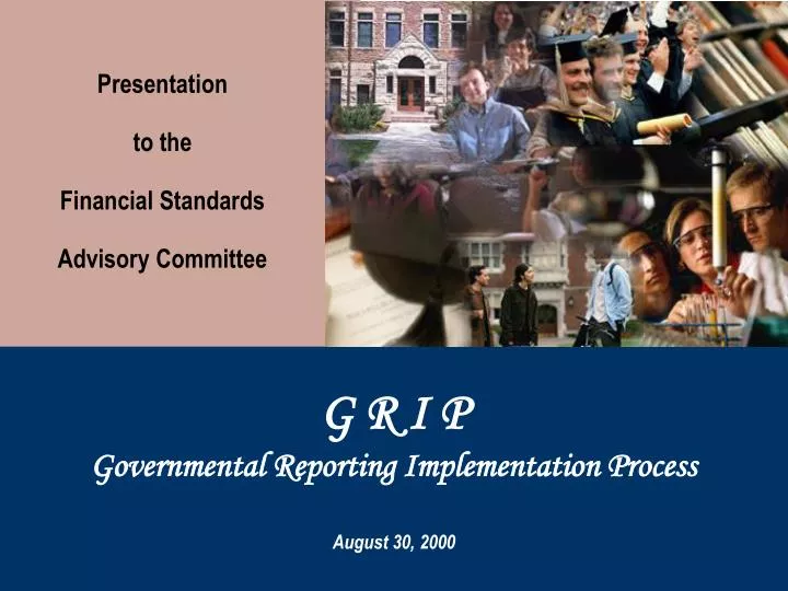 g r i p governmental reporting implementation process august 30 2000