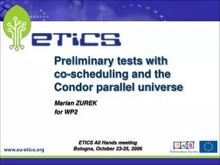 Preliminary tests with co-scheduling and the Condor parallel universe