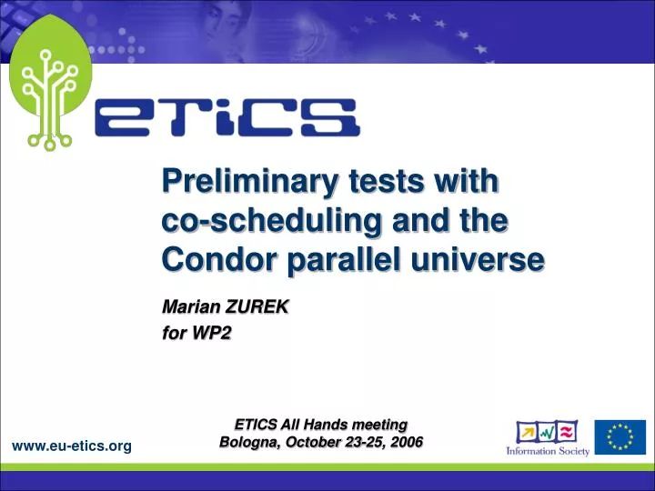 preliminary tests with co scheduling and the condor parallel universe