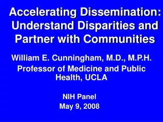 Accelerating Dissemination: Understand Disparities and Partner with Communities