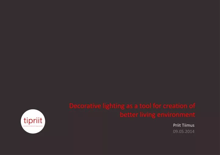 decorative lighting as a tool for creation of better living environment