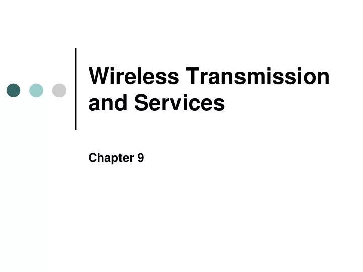 wireless transmission and services