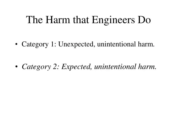 the harm that engineers do