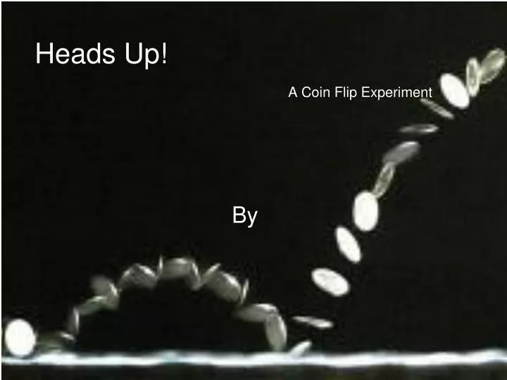heads up a coin flip experiment