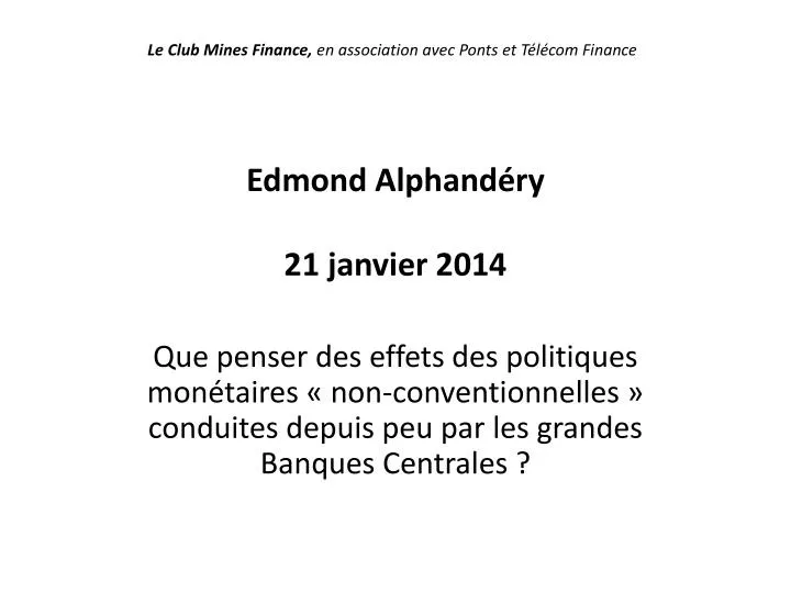 edmond alphand ry 21 janvier 2014