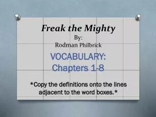 Freak the Mighty By: Rodman Philbrick