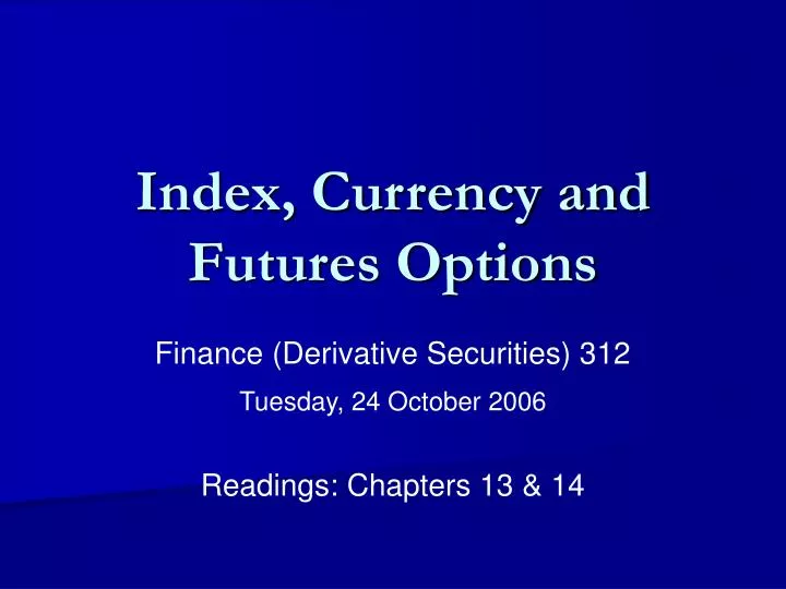 index currency and futures options