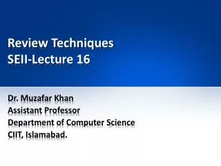 Review Techniques SEII-Lecture 16