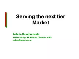 Serving the next tier Market