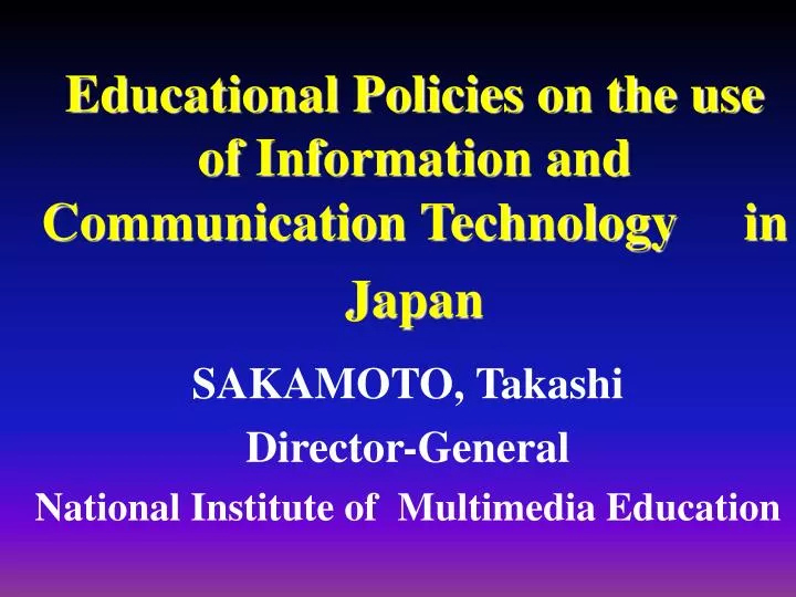 educational policies on the use of information and communication technology in japan