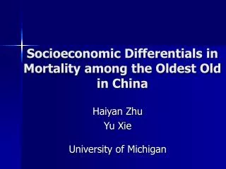 Socioeconomic Differentials in Mortality among the Oldest Old in China