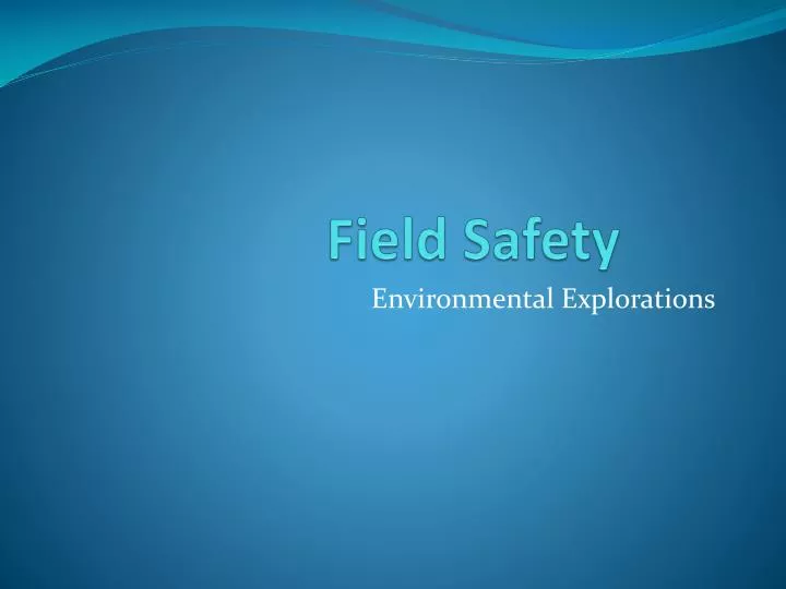 field safety