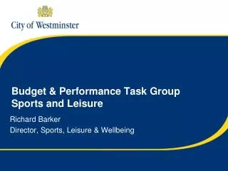 Budget &amp; Performance Task Group Sports and Leisure
