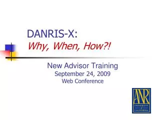 DANRIS-X: Why, When, How?!