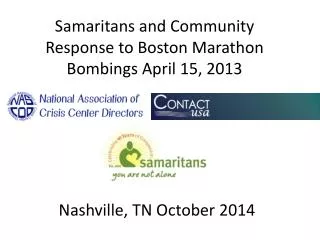 Samaritans and Community Response to Boston Marathon Bombings April 15, 2013