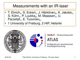 Measurements with an IR-laser