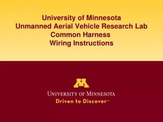 University of Minnesota Unmanned Aerial Vehicle Research Lab Common Harness Wiring Instructions