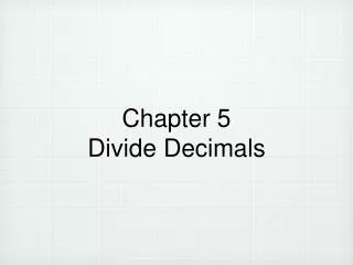 Chapter 5 Divide Decimals