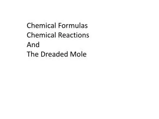 Chemical Formulas Chemical Reactions And The Dreaded Mole
