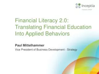 Financial Literacy 2.0: Translating Financial Education Into Applied Behaviors