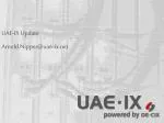UAE-IX Update Arnold.Nipper@uae-ix