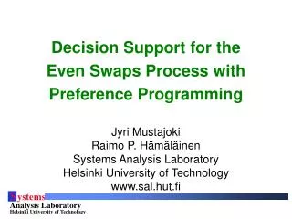 Decision Support for the Even Swaps Process with Preference Programming