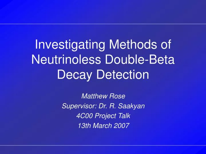 investigating methods of neutrinoless double beta decay detection