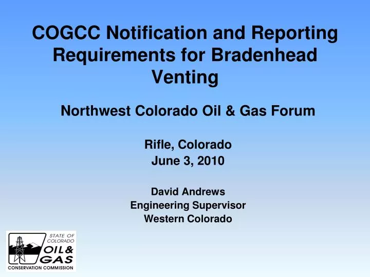 cogcc notification and reporting requirements for bradenhead venting