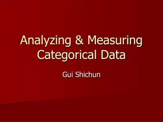 Analyzing &amp; Measuring Categorical Data