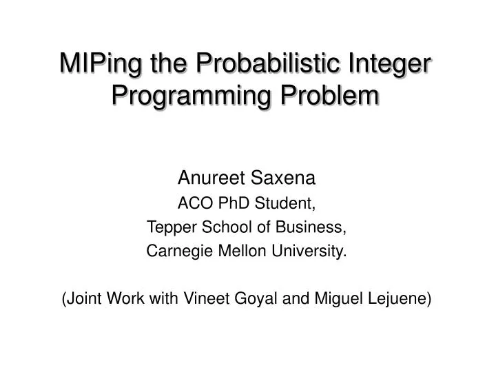 miping the probabilistic integer programming problem