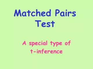 Matched Pairs Test