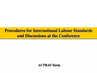 Procedures for International Labour Standards and Discussions at the Conference