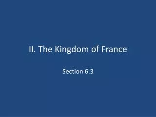 II. The Kingdom of France