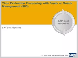 Time Evaluation Processing with Funds or Grants Management (985)