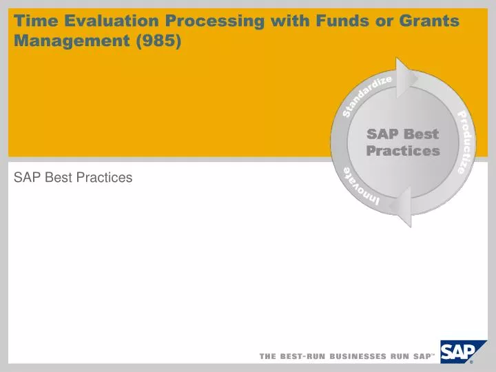 time evaluation processing with funds or grants management 985