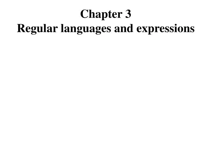 chapter 3 regular languages and expressions