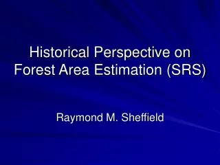 Historical Perspective on Forest Area Estimation (SRS)