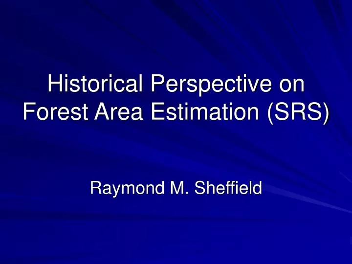 historical perspective on forest area estimation srs