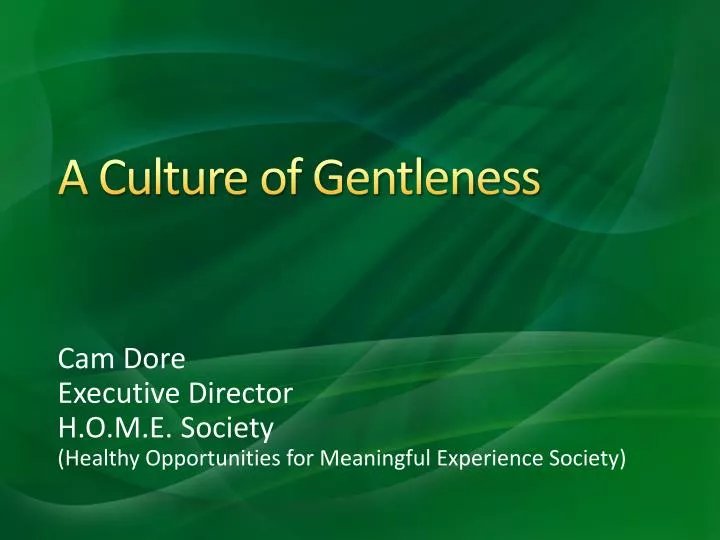 a culture of gentleness
