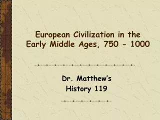 European Civilization in the Early Middle Ages, 750 - 1000