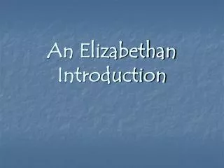 An Elizabethan Introduction