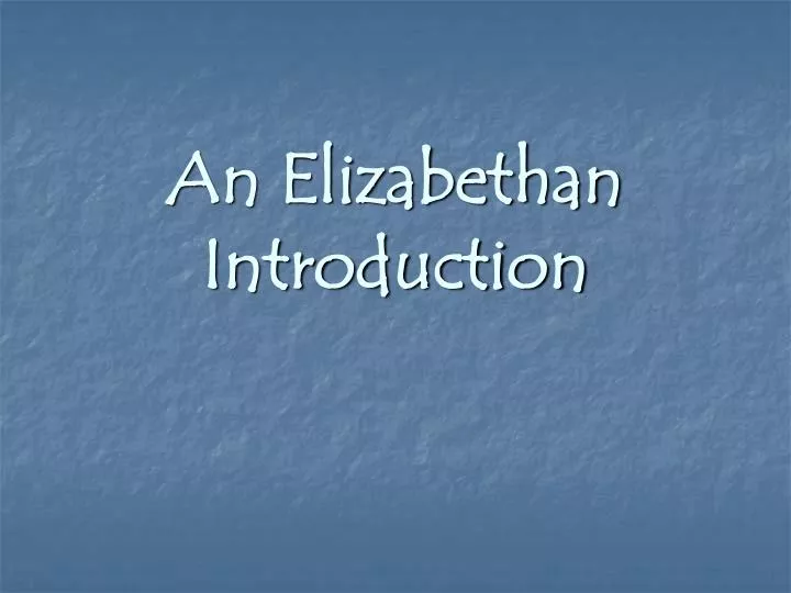 an elizabethan introduction