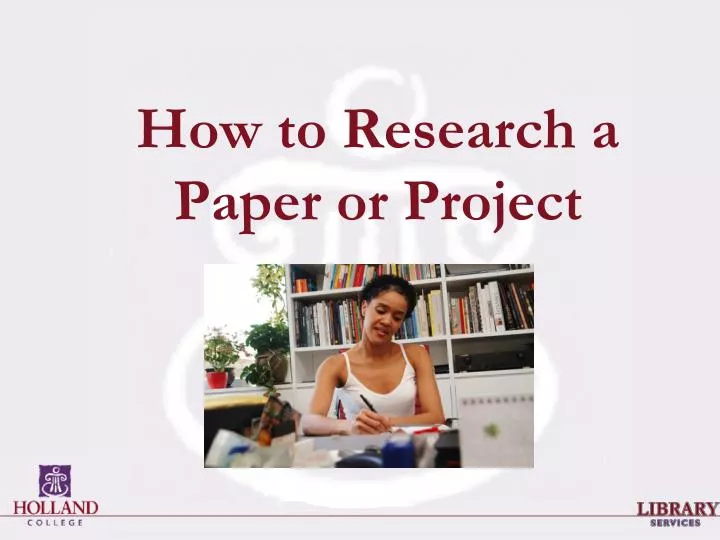 how to research a paper or project