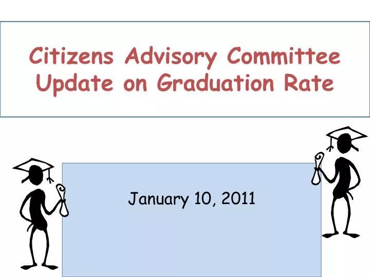 citizens advisory committee update on graduation rate