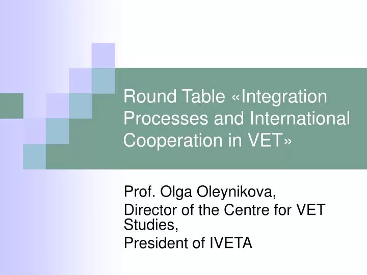 round table integration processes and international cooperation in vet