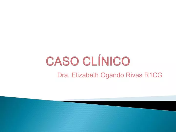 PPT - CASO CLÍNICO PowerPoint Presentation, Free Download - ID:6561677