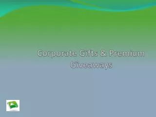 Corporate Gifts &amp; Premium Giveaways