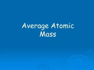 Average Atomic Mass